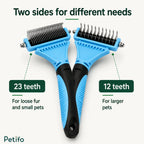 Petifo double-sided pet deshedding comb featuring 23 teeth on one side for loose fur and small pets, and 12 teeth on the other for larger pets.